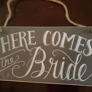 Here comes the bride sign
